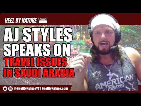 AJ Styles Speaks On WWE Travel Issues In Saudi Arabia (Video)