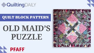 Free Quilt Block Pattern_Old Maid’s Puzzle