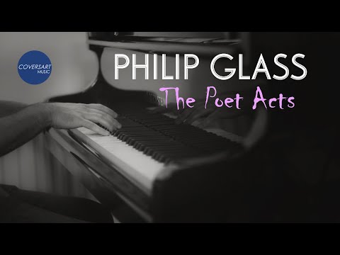 Philip Glass - The Poet Acts / The Hours // Summer 2020 Sessions