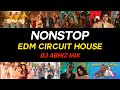 Nonstop EDM Circuit House - DJ Abhiz Mix | Bollywood | 2023