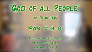 &quot;God of All People&quot; (Haas) - &#39;PAX 7-3-0&#39;