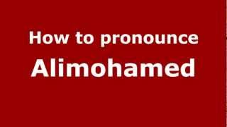 How to pronounce Alimohamed