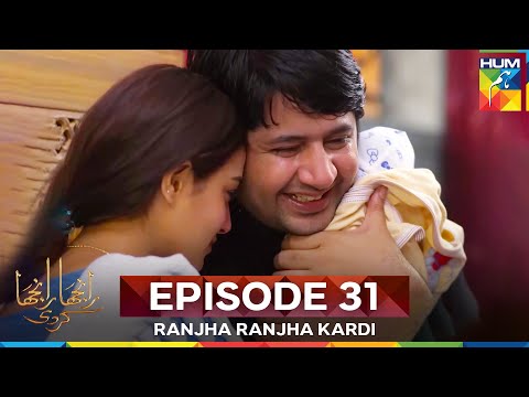 Ranjha Ranjha Kardi Last Episode 31 - FINAL