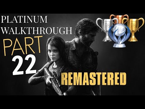 The Last of Us Remastered PLATINUM WALKTHROUGH | Part 22 (All trophies guide) Story Mode #1 (PS4)