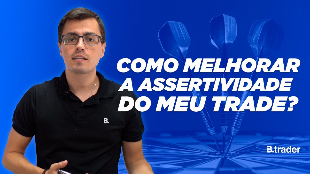 Como melhorar a assertividade no trade?