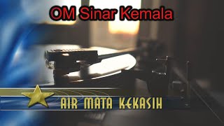Download lagu OM Sinar Kemala ' AIR MATA KEKASIH ' voc : Ida Laila mp3