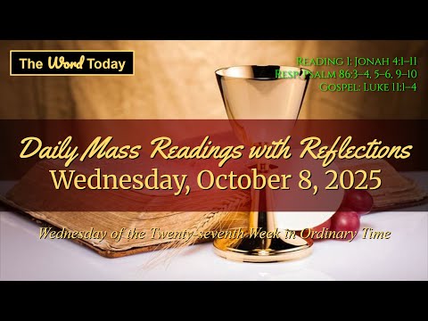 Today's Catholic Mass Readings & Gospel Reflection – Wednesday, October 8, 2025