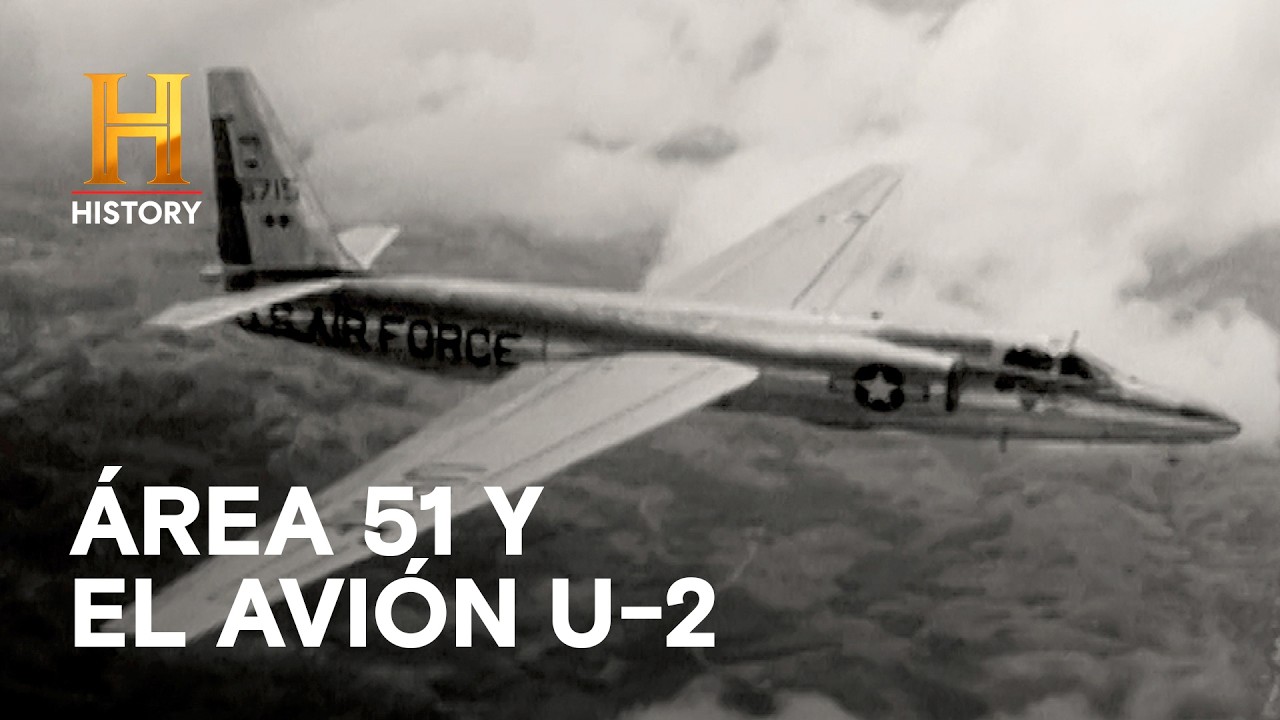 EL ORIGEN DEL ÁREA 51 Y LOS SECRETOS DEL AVIÓN ESPÍA U-2  - SECRETOS EN EL CIELO - ESPECIAL