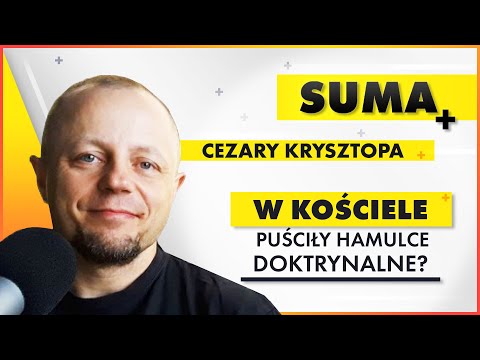 W Kościele puściły hamulce doktrynalne? C. Krysztopa || SUMA (18.06.2021)