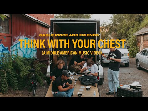 Gable Price and Friends - Think With Your Chest (Official Music Video)