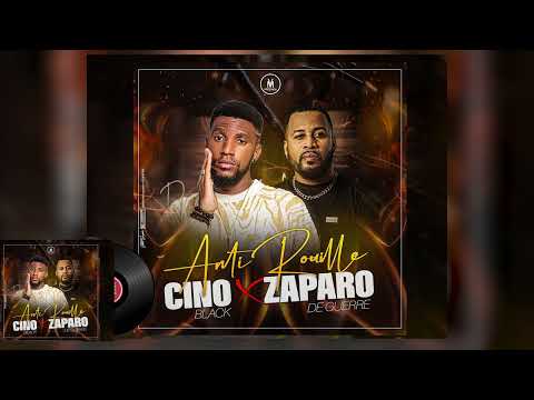 CINO BLACK x ZAPARO DE GUERRE - ANTI ROUILLE (Audio Officiel)