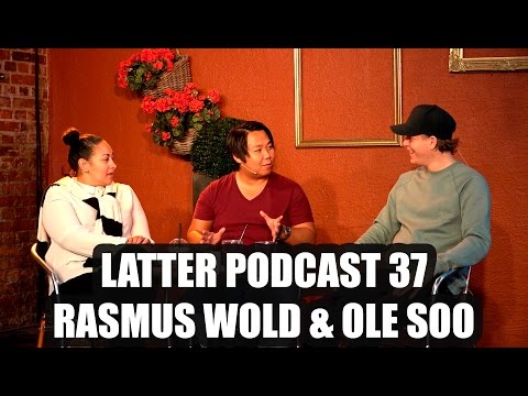 Latter Podcast 37 - Ole Soo & Rasmus Wold