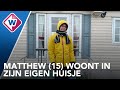 Matthew woont in piepklein huisje - OMROEP WEST