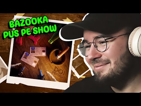 Reacție la BAZOOKA - PUS PE SHOW