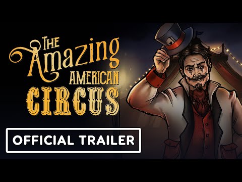  gamescom 2021: The Amazing American Circus Trailer 