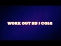 Work Out by J Cole (clean)