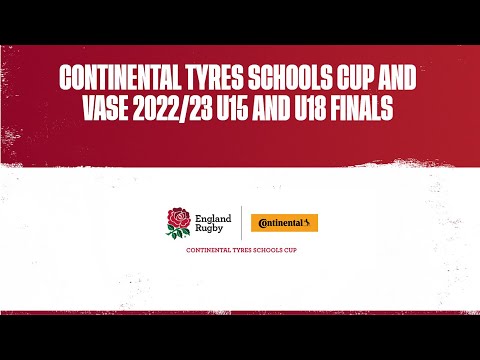 LIVE | Continental Tyres Schools Cup and Vase 2022/23 U15 and U18 Finals