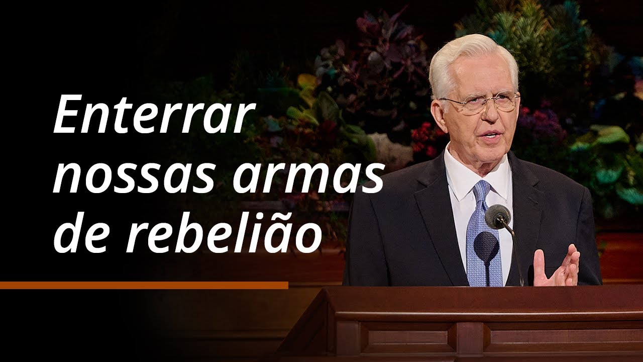 Enterrar nossas armas de rebelião | D. Todd Christofferson | Conferência Geral de Outubro de 2024