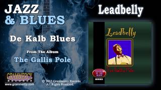 Leadbelly - De Kalb Blues