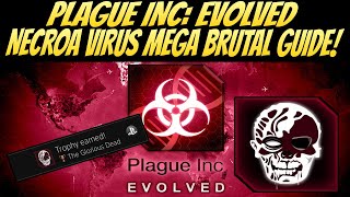 Plague Inc: Evolved Necroa Virus Brutal Guide! BEST METHOD