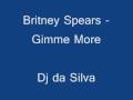 Gimme more vs D-Generation DJ da Silva Gimme more vs D-Generation DJ da Silva