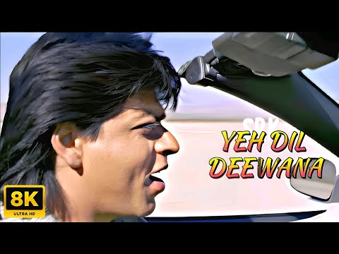 Yeh Dil Deewana - 8K | Shah Rukh Khan   Pardes   Sonu Nigam   Nadeem-Shravan   90's Hits