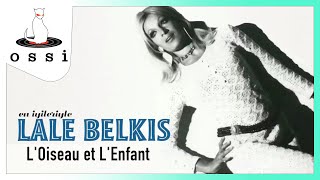 Lale Belkıs / L'Oiseau et L'Enfant