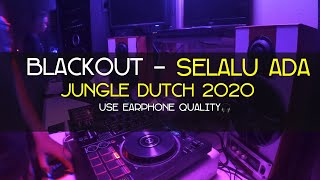 DJ SELALU ADA JUNGLE DUTCH FULL BASS 2020 jungledu...