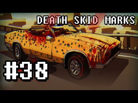 Let's Play Death Skid Marks (part 38 - Blood In My Eyes)