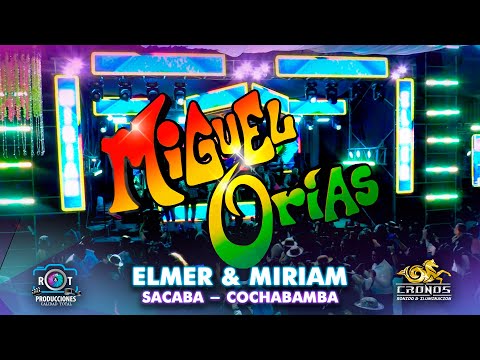 Miguel Orias en Vivo (Mix 2023) | Boda de Elmer y Miriam | Sacaba | Cochabamba