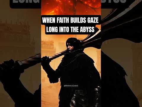 When Faith Builds Gaze Long Into The Abyss - Elden Ring #shorts