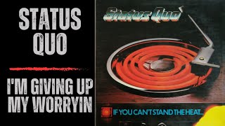 Status Quo, I&#39;m Giving Up My Worryin (Vinyl Records)