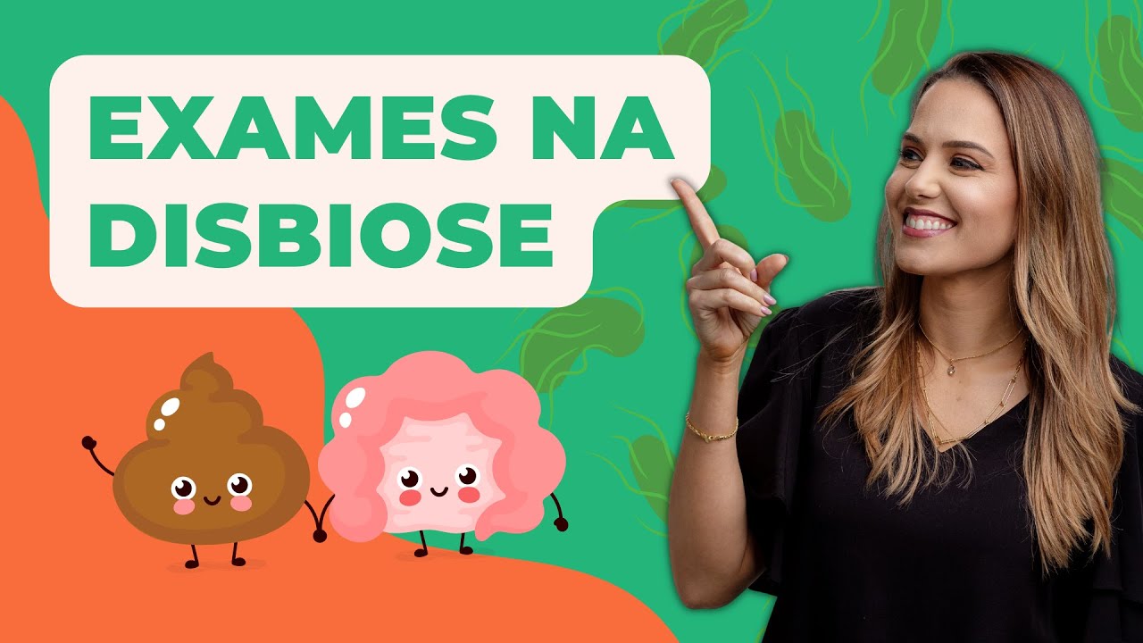 Quais exames podem ser feitos para diagnosticar a Disbiose Intestinal?