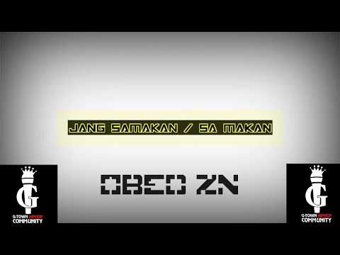 OBED ZN - Jang Samakan / Sa Makan [ Lyric Video ]