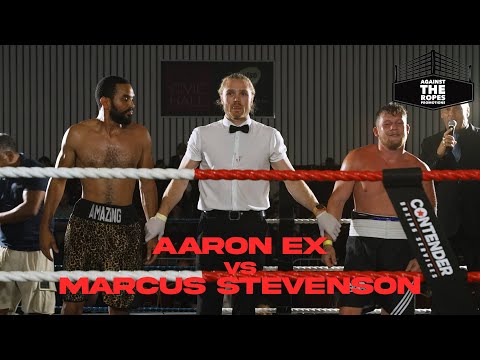 Against The Ropes AARON EX vs MARCUS STEVENSON - The Ultimate #boxing Showdown