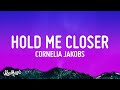 Cornelia Jakobs - Hold Me Closer (Lyrics)