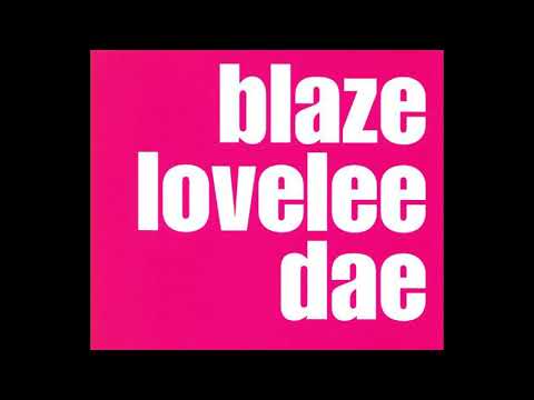 Blaze - Lovelee Dae (Eight Miles High Remix)
