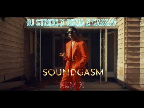 DJ STRIKE X REMA X KASSAV - SOUNDGASM (REMIX 2021)