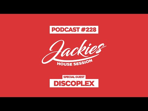Discoplex - Jackies Music House Session Podcast #228