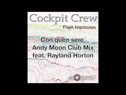 Cockpitcrew feat Rayland Horton - Con quen sere (Andy Moon Club Mix)