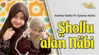 Download lagu SHOLLU 'ALAN NABI - AISHWA NAHLA FT AYESHA NAHLA mp3 Download lagu SHOLLU 'ALAN NABI - AISHWA NAHLA FT AYESHA NAHLA mp3