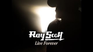 &quot;Live Forever&quot; Ray Scott Roots Sessions Vol 4/6