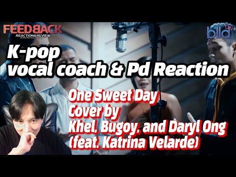 [ENG] K-pop Vocal Coach,Producer react to One Sweet Day -  Khel, Bugoy,DarylOng feat.Katrina Velarde