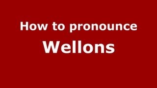 How to pronounce Wellons