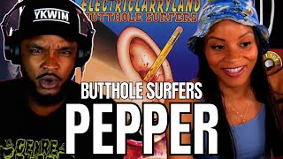 EPIC 🎵 The Butthole Surfers - Pepper REACTION