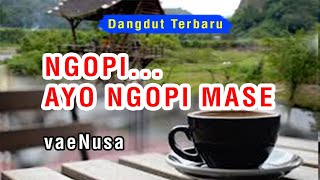 Download lagu Ayo Ngopi Mase #dangdutterbaru #campursariterbaru mp3 Download lagu Ayo Ngopi Mase #dangdutterbaru #campursariterbaru mp3