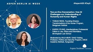 Aspen Berlin AI Week 2020 - Day 5 - A Two-on-One Conversation with Prof. Karen Yeung and Tobias Rees