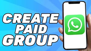 How to Create Paid Whatsapp Group (Full Tutorial)