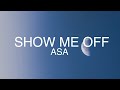 Asa - Show Me Off (Lyrics)