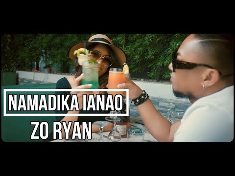 NAMADIKA IANAO - ZO RYAN  (Clip Officiel)